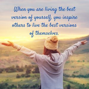 Be the Best Version of Yourself