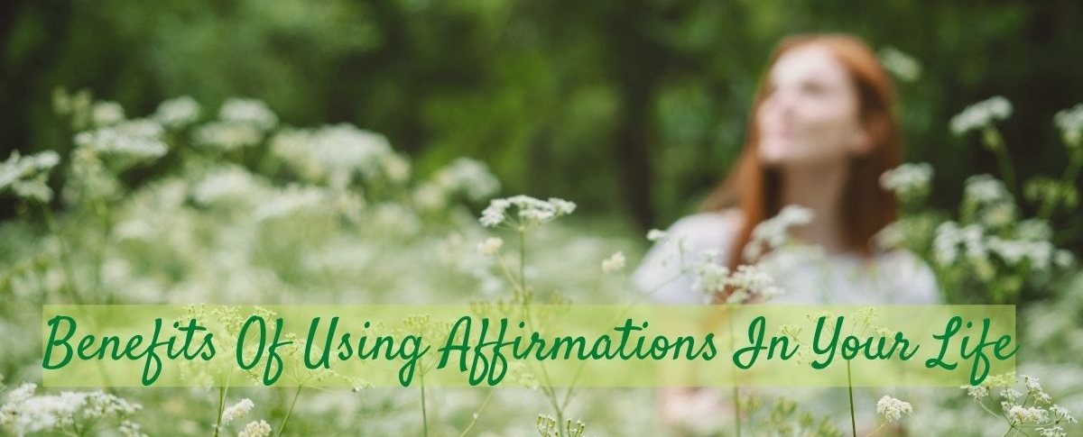 Benefits Of Using Affirmations